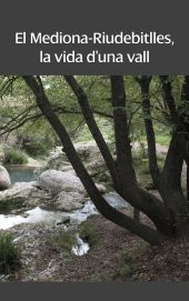 MEDIONA-RIUDEBITLLES, LA VIDA DUNA VALL, EL