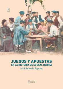 Juegos y apuestas en la historia de Euskal Herria