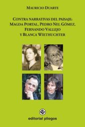 Contra narrativas del paisaje: Magda Portal, Pedro Nel Gómez, Fernando Vallejo y