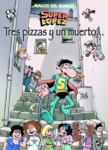 MHSLOPEZ Nº 168. TRES PIZZAS Y UN MUERTO
