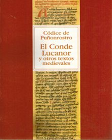 El Códice de Puñonrostro: el Conde Lucanor y Otros Textos Medievales (Transcripc