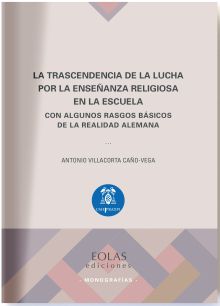 LA TRASCENDENCIA DE LA LUCHA POR LA ENSEÑANZA RELIGIOSA EN LA ESCUELA