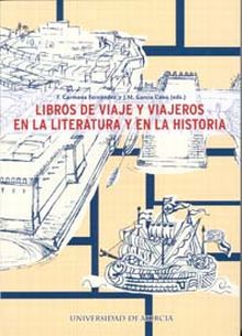 Libros de Viaje y Viajeros en la Literatura y en la Historia
