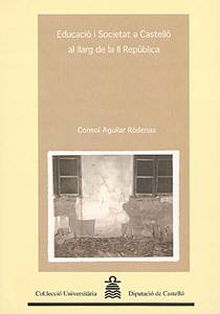 EDUCACIÓ I SOCIETAT A CASTELLÓ AL LLARG DE LA II REPÚBLICA