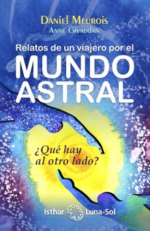 RELATOS DE UN VIAJERO POR EL MUNDO ASTRAL