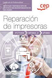 Manual. Reparación de impresoras (UF0865). Certificados de profesionalidad. Mont