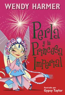 PERLA Y LA PRINCESA IMPERIAL (PERLA 17)