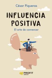 INFLUENCIA POSITIVA.ARTE DE CONVENCER