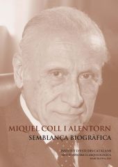 MIQUEL COLL I ALENTORN : SEMBLANÇA BIOGRÀFICA