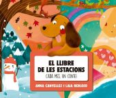 LLIBRE DE LES ESTACIONS, EL. CADA MES, UN CONTE!
