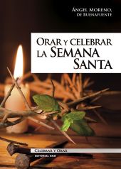 Orar y celebrar la Semana Santa