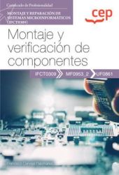 Manual. Montaje y verificación de componentes (UF0861). Certificados de profesio