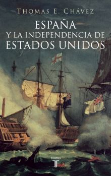 ESPAÑA Y LA INDEPENDENCIA DE ESTADOS UNIDOS