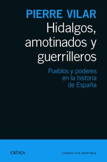 HIDALGOS, AMOTINADOS Y GUERRILLEROS