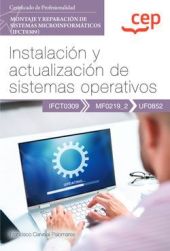 Manual. Instalación y actualización de sistemas operativos (UF0852). Certificado