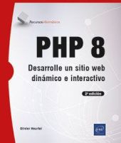 PHP 8 DESARROLLE UN SITIO WEB DINAMICO E INTERACTIVO