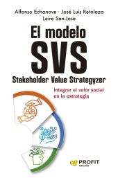 MODELO SVS, EL (STAKEHOLDER VALUE STRATEGIZER)