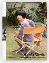 AGNES VARDA FOTOGRAFIAR, FILMAR, RECICLAR