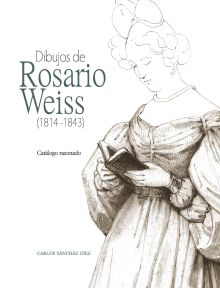 DIBUJOS DE ROSARIO WEISS (1814-1843)