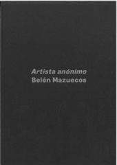 ARTISTA ANONIMO: BELEN MAZUECOS