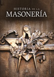 HISTORIA DE LA MASONERIA