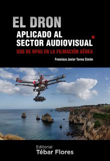 El dron aplicado al sector audiovisual
