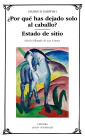 ¿POR QUE HAS DEJADO SOLO AL CABALLO? ESTADO DE SITIO