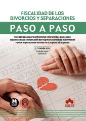 Fiscalidad de los divorcios y separaciones. Paso a paso (2.ª EDICIÓN 2024)