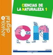 CIENCIAS DE LA NATURALEZA 1. PRIMARIA.  ANAYA + DIGITAL. 2015