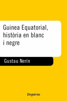 GUINEA EQUATORIAL, HISTÒRIA EN BLANC I NEGRE.