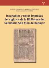 INCUNABLES Y OBRAS IMPRESAS DEL SIGLO XVI DE LA BI