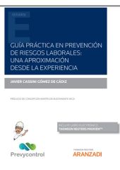 Guía práctica en prevención de riesgos laborales: una aproximación desde la expe