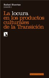 LA LOCURA EN LOS PRODUCTOS CULTURALES DE LA TRANSI