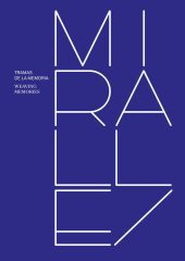 MIRALLES. TRAMAS DE LA MEMORIA