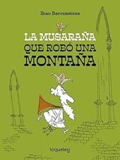 LA MUSARAÑA QUE ROBO UNA MONTAÑA