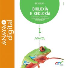 Bioloxía e Xeoloxía 1. Bacharelato. Anaya + Digital.