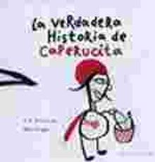 LA VERDADERA HISTORIA DE CAPERUCITA ROJA