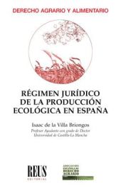 RÉGIMEN JURÍDICO DE LA PRODUCCIÓN ECOLÓGICA EN ESPAÑA
