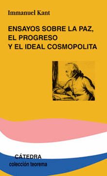 Ensayos sobre la paz, el progreso y el ideal cosmopolita