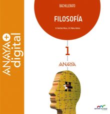 FILOSOFÍA 1. BACHILLERATO. ANAYA + DIGITAL.