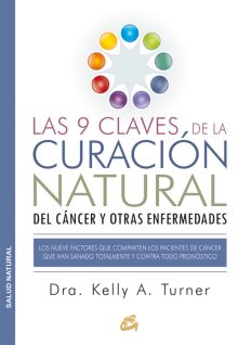 LAS 9 CLAVES DE LA CURACION NATURAL DEL CANCER Y O