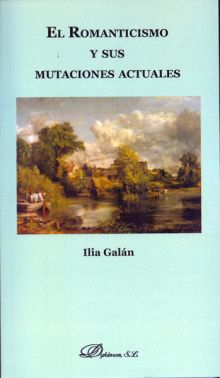 EL ROMANTICISMO Y SUS MUTACIONES ACTUALES