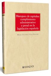 BLANQUEO DE CAPITALES: CUMPLIMIENTO ADMINISTRATIVO Y PENAL EN LA LEGISLACION ESP