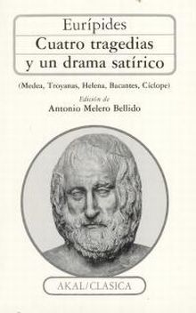 Cuatro tragedias y un drama satírico (Medea, Troyanas, Helena, Bacantes, Cíclope