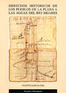 Derechos históricos de los pueblos de la Plana a las aguas del río Mijares