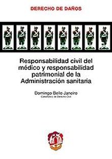Responsabilidad civil del médico y responsabilidad patrimonial de la Administrac
