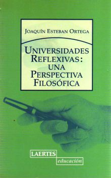 UNIVERSIDADES REFLEXIVAS:UNA PERSPECTIVA FILOSOFIC