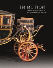 IN MOTION. CARRIAGES AND OTHER VEHICLES IN PATRIMONIO NACIONALS COLLECTIONS