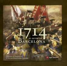 1714. EL SETGE DE BARCELONA