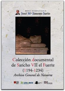 Colecciãn documental de Sancho VII el Fuerte (1194-1234)